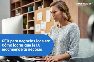 GEO para negocios locales: Cómo lograr que la IA recomiende tu negocio cuando alguien busca «Cerca de mí»